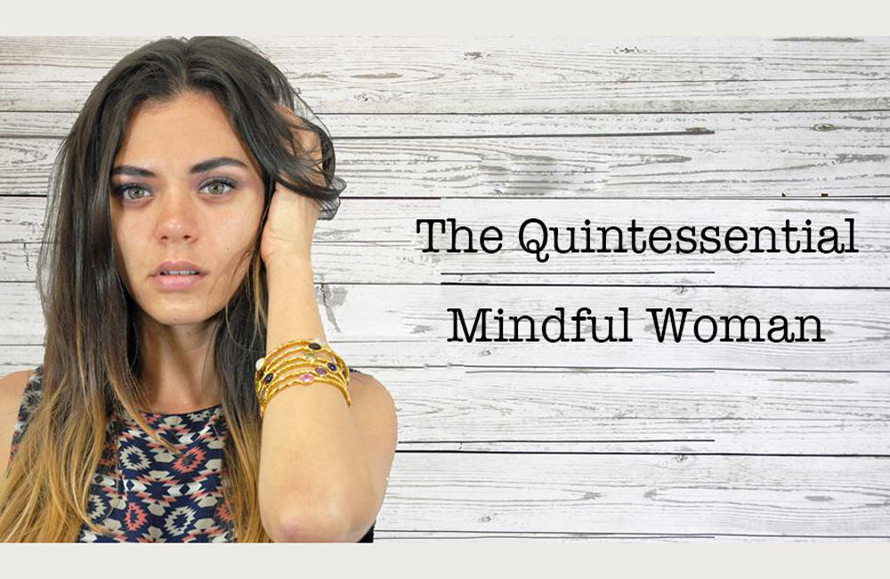 The Quintessential Mindful Woman
